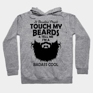 Touch My Beard Badass Cool Hoodie